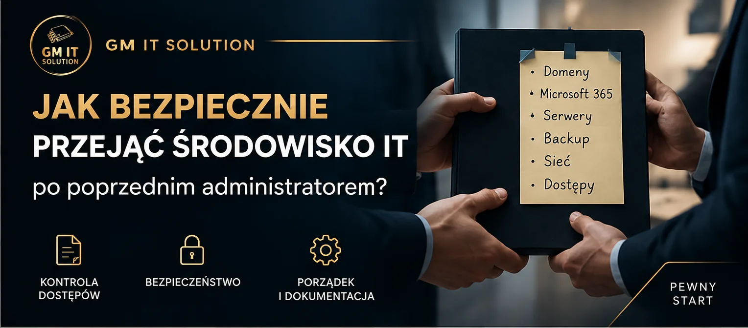 Jak bezpiecznie przejąć środowisko IT po poprzednim administratorze?